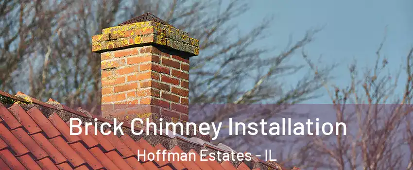  Brick Chimney Installation Hoffman Estates - IL