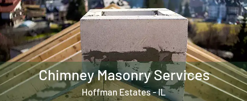 Chimney Masonry Services Hoffman Estates - IL