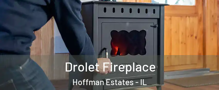  Drolet Fireplace Hoffman Estates - IL