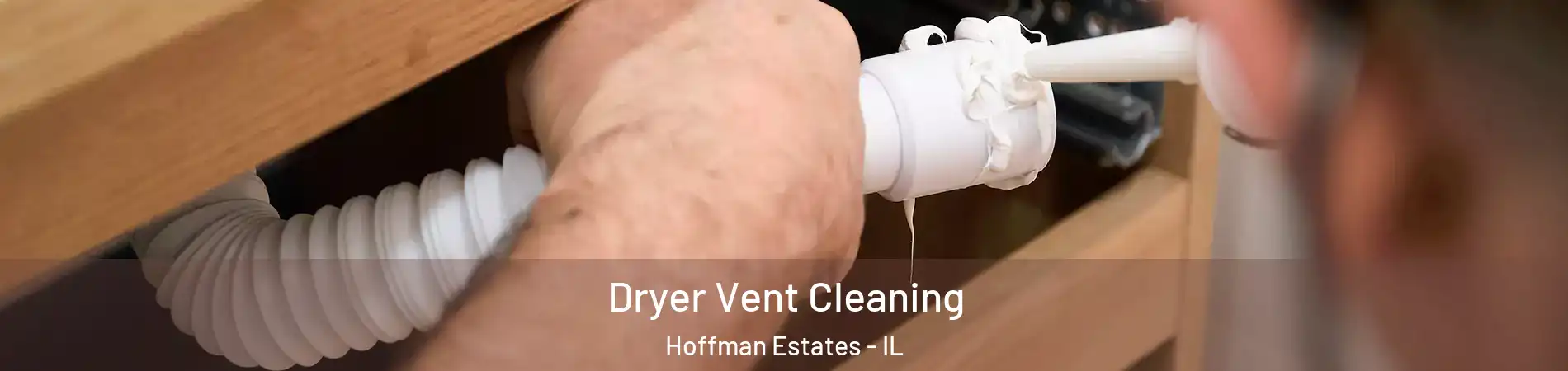  Dryer Vent Cleaning Hoffman Estates - IL