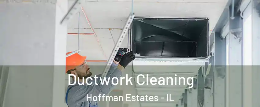  Ductwork Cleaning Hoffman Estates - IL