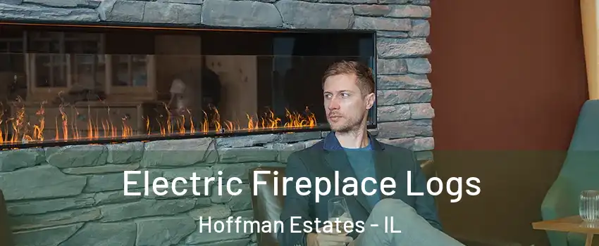 Electric Fireplace Logs Hoffman Estates - IL