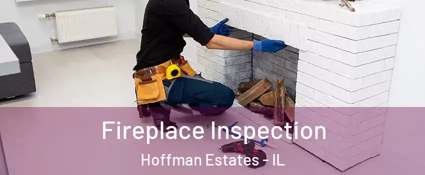  Fireplace Inspection Hoffman Estates - IL