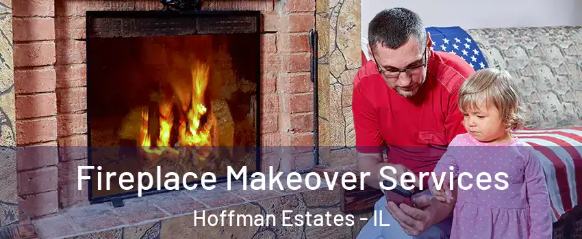  Fireplace Makeover Services Hoffman Estates - IL