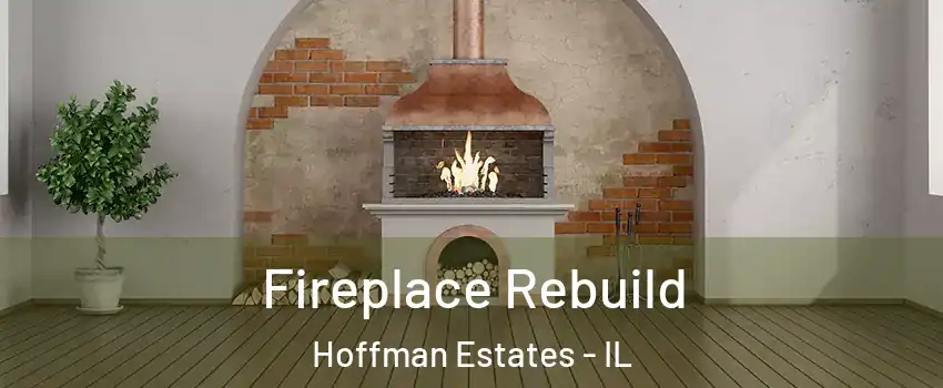  Fireplace Rebuild Hoffman Estates - IL