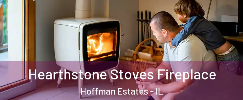  Hearthstone Stoves Fireplace Hoffman Estates - IL