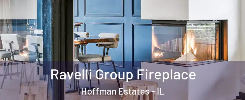 Ravelli Group Fireplace Hoffman Estates - IL