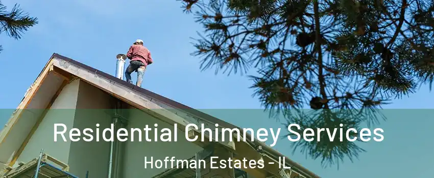  Residential Chimney Services Hoffman Estates - IL