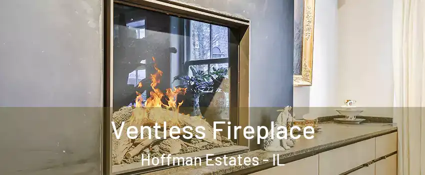  Ventless Fireplace Hoffman Estates - IL